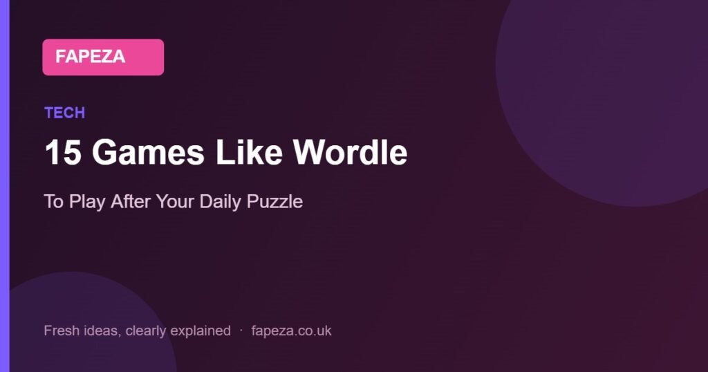 15 Games Like Wordle — To Play After Your Daily Puzzle