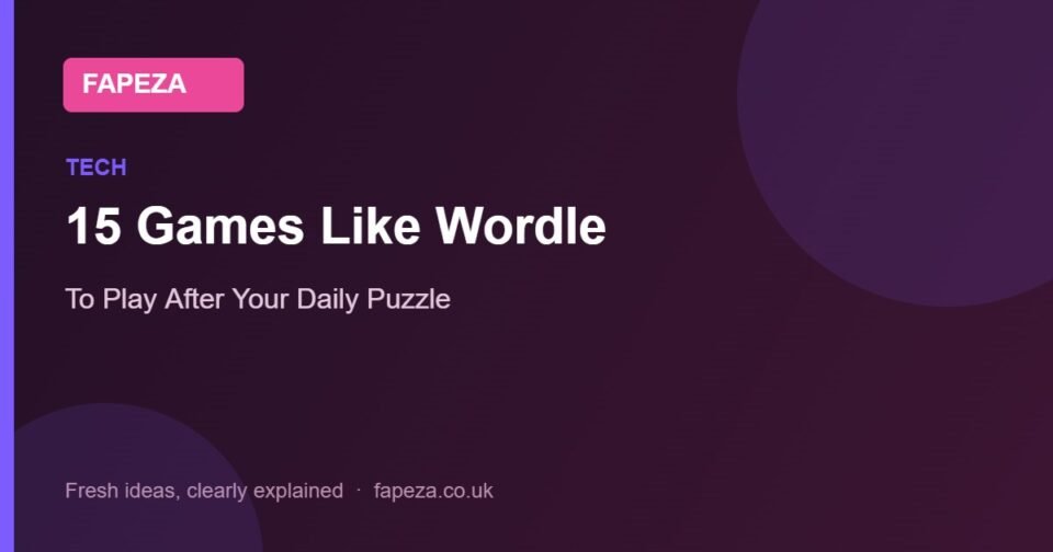 15 Games Like Wordle — To Play After Your Daily Puzzle