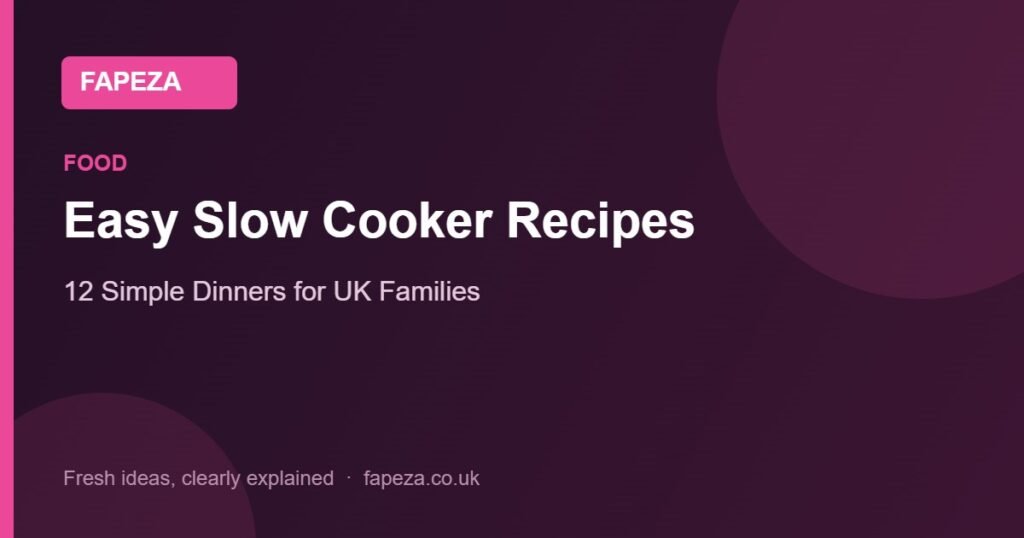 Easy Slow Cooker Recipes — 12 Simple Dinners for UK Families